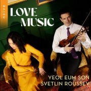 Yeol Eum Son, Svetlin Roussev - Love Music (2024) [Hi-Res]