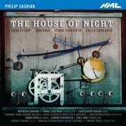Thomas Zehetmair, Christopher Austin, Timothy Weiss - Philip Cashian: The House of Night (2015)