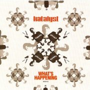 Katalyst - What's Happening (2007)