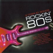 VA - Rockin' 80s [3CD] (2004)