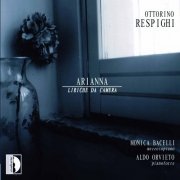 Monica Bacelli, Aldo Orvieto - Respighi: Arianna (Liriche da camera) (2012) [Hi-Res]