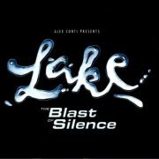 Lake - The Blast Of Silence (2005) Lossless