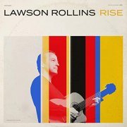 Lawson Rollins - Rise (2021) Hi Res