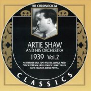 Artie Shaw & His Orchestra  - The Chronological Classics: 1939, Vol.2 (1999)