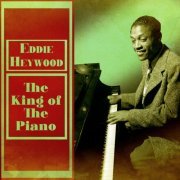 Eddie Heywood - The King of the Piano [Remastered] (2020)
