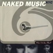 Naked Music NYC - What's On Your Mind? (1998)