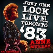 Anne Murray - Just One Look (Live, Toronto '83) (2022)