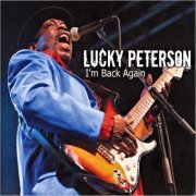 Lucky Peterson - I'm Back Again (2014) [CD Rip]