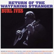 Burl Ives - Return of the Wayfaring Stranger (Expanded Edition) (1960/2019)