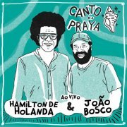 Hamilton De Holanda - Canto da Praya - Hamilton de Holanda e João Bosco Ao Vivo (2020) [Hi-Res]