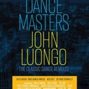 VA - Arthur Baker Presents Dance Masters: John Luongo (The Classic Dance Remixes) (2023)