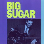 Big Sugar - Big Sugar (1992)