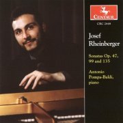 Antonio Pompa-Baldi - Rheinberger: Piano Sonatas (2003)