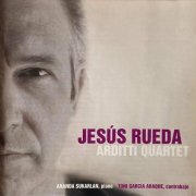 Arditti Quartet - Jesus Rueda - Arditti Quartet (Instrumental) (2023)