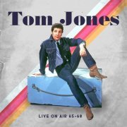 Tom Jones - Live on Air 65 - 68 (2020)