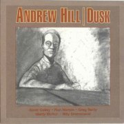 Andrew Hill - Dusk (2000)