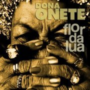 Dona Onete - Flor da Lua (Live) (2018)