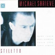 Michael Shrieve - Stiletto (1989)