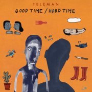 Teleman - Good Time/Hard Time (2023) [Hi-Res]