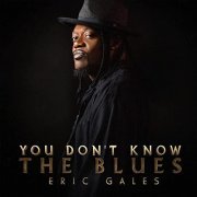 Eric Gales - You Don't Know The Blues (2021) Hi Res
