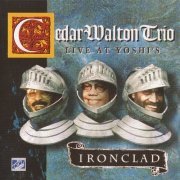 Cedar Walton - Ironclad - Live At Yoshi's (1995)