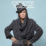 Visage - She's Electric (Coming Around) (2014)