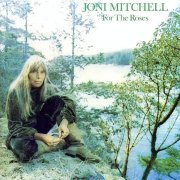 Joni Mitchell - For The Roses (1972)