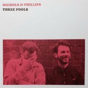 Jeb Loy Nichols - Nichols & Phillips - Three Fools (2023) Hi-Res