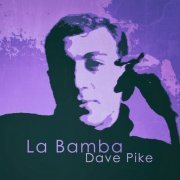 Dave Pike - La Bamba (2019) [Hi-Res]