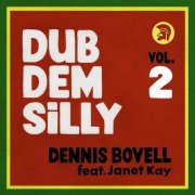 Dennis Bovell, Janet Kay - Dub Dem Silly (Vol.2) (1995)