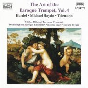Niklas Eklund - The Art of the Baroque Trumpet, Vol. 4: Hertel, Handel, M.Haydn, Molter, Telemann (1997)