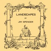Jim Spencer - Landscapes (2019)