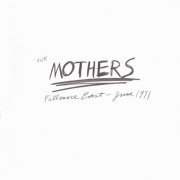 Frank Zappa & The Mothers - Fillmore East - June 1971