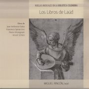 Miguel Rincón - Los Libros de Laúd (2014) CD-Rip
