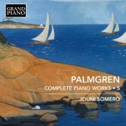 Jouni Somero - Palmgren: Complete Piano Works, Vol. 5 (2022) [Hi-Res]