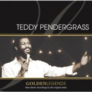 Teddy Pendergrass - Golden Legends: Teddy Pendergrass (2005)