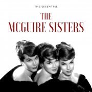 The McGuire Sisters - The McGuire Sisters - The Essential (2022)