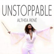 Althea Rene - Unstoppable (2017)