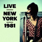 Joan Jett & The Blackhearts - Live, New York, 1981 (2021)
