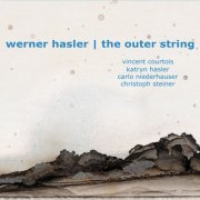 Werner Hasler - The Outer String (2012)