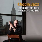 John Di Martino's Romantic Jazz Trio - Chopin Jazz (2010/2015) flac
