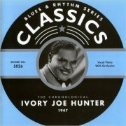 Ivory Joe Hunter - Blues & Rhythm Series Classics 5026: The Chronological Ivory Joe Hunter 1947 (2002)