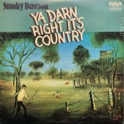 Smoky Dawson - Ya Darn Right It's Country (Remastered 2023) (2024)