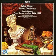 Michael Korstick, Münchner Rundfunkorchester, Ulf Schirmer - Reger, M.: Piano Concerto, Op. 114 / Bach, J.S.: Keyboard Concerto, Bwv 1052 (2009)