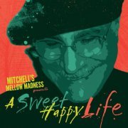 Mitchell Shedlarz - A Sweet Happy Life (2012)