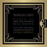 Szabolcs Szilágyi & László Borbély - Parallel Lives - Works by Ernst von Dohnányi and Béla Bartók for flute and piano (2020) [Hi-Res]
