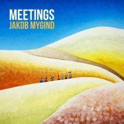 Jakob Mygind - Meetings (2023)