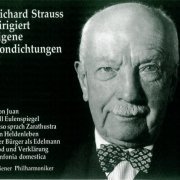 Wiener Philharmoniker, Richard Strauss - Richard Strauss dirigiert eigene Tondichtungen II (1994)