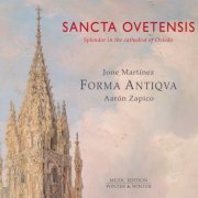 Jone Martinez, Forma Antiqva, Aaron Zapico - Sancta Ovetensis (Splendor in the Cathedral of Oviedo) (2022) [Hi-Res]