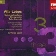 Barbara Hendricks, Cristina Ortiz, Angel Romero - Villa-Lobos: Bachianas Brasileiras / Mômoprecóce / Guitar Concerto (2007)